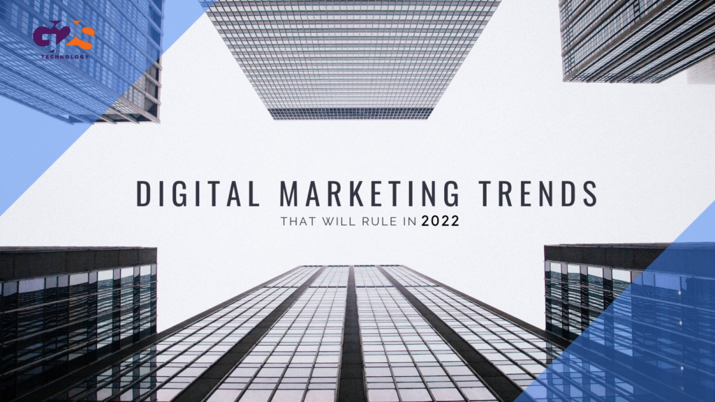 Digital Marketing Trends 2022