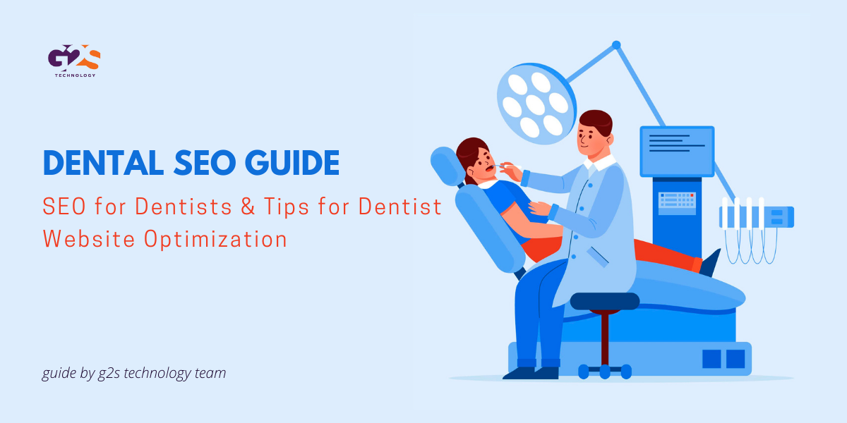 Dental SEO Guide: SEO for Dentists & Tips for Dentist Website Optimization