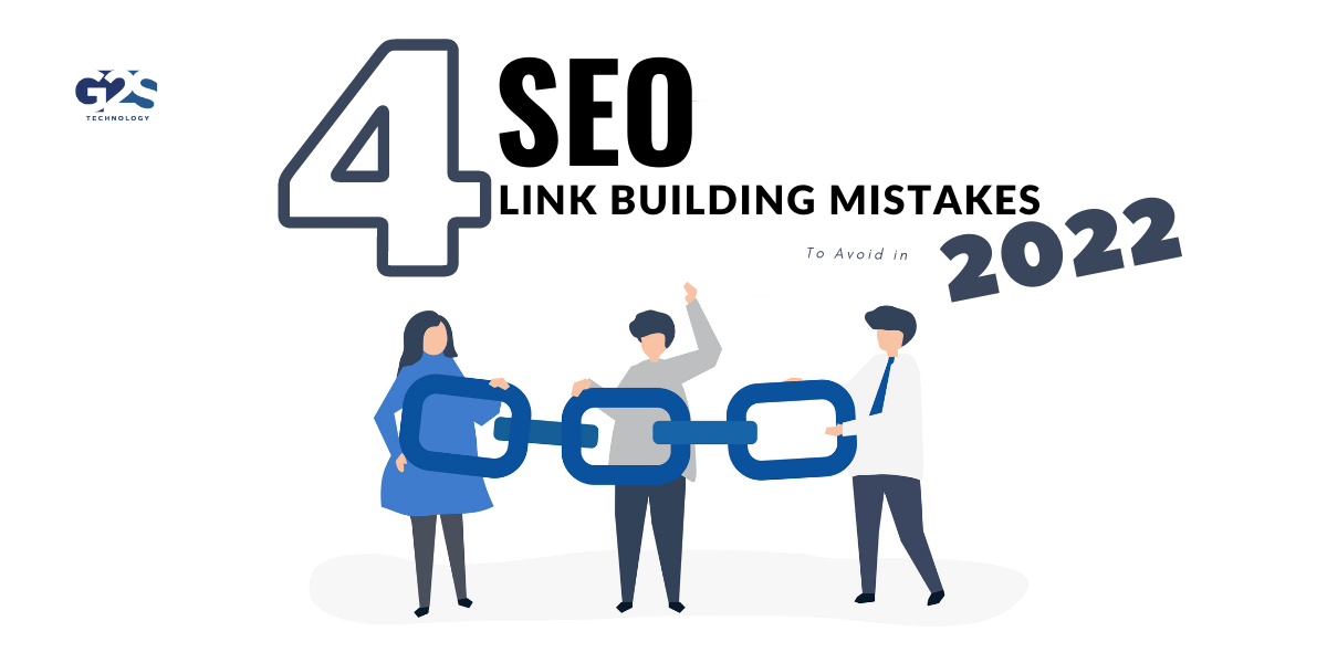 Four SEO Link Building Mistakes To Avoid in 2022
