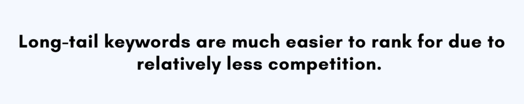 Long tail keywords Less Competition