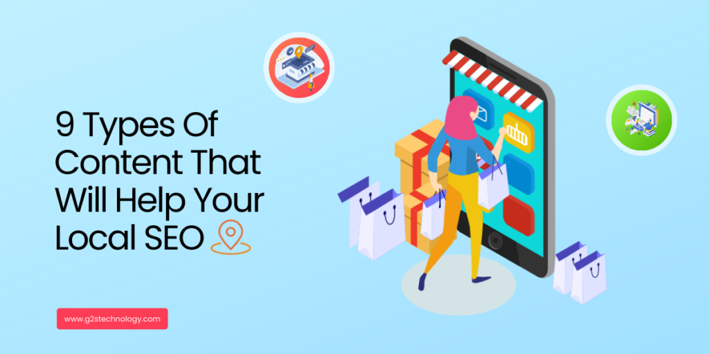 Nine Types Of Content That Will Help Your Local SEO