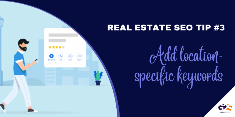 Real Estate SEO Tip - Add location-specific keywords