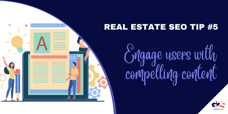 Real Estate SEO Tip - create compelling content