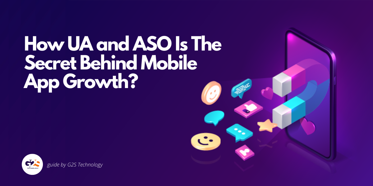 How UA and ASO Is The Secret Behind Mobile App Growth