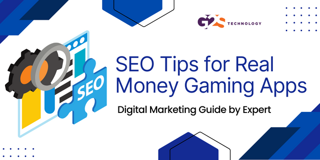 Digital Marketing & SEO Tips for Real Money gaming apps