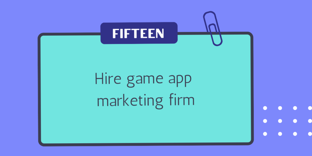 Hire game app marketing firm