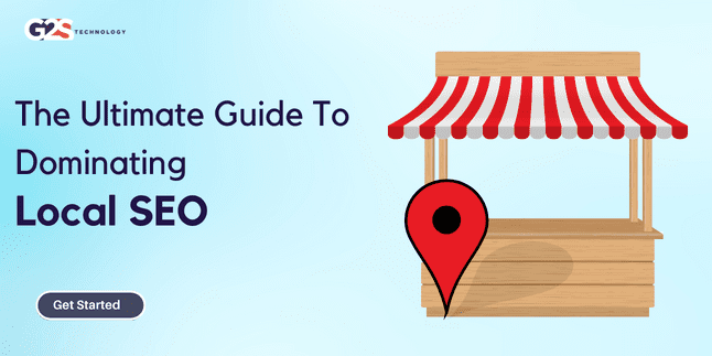 The Ultimate Guide To Dominating Local SEO In 2023