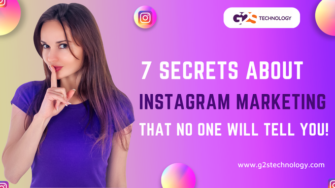 7 Secrets About Instagram Marketing That No One Will Tell You!