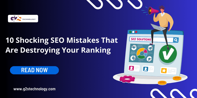 10 Shocking SEO Mistakes That Are Destroying Your Ranking
