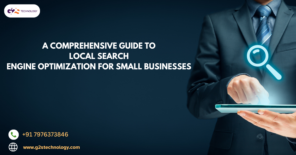 Finding Your Way in Local Searches: A Comprehensive Guide to Local Search Engine Optimization for Small Businesses