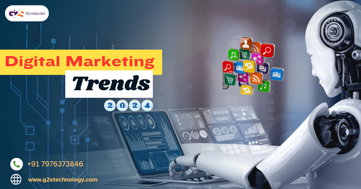 Digital Marketing Trends 2024: What to Watch for in the Coming Year
