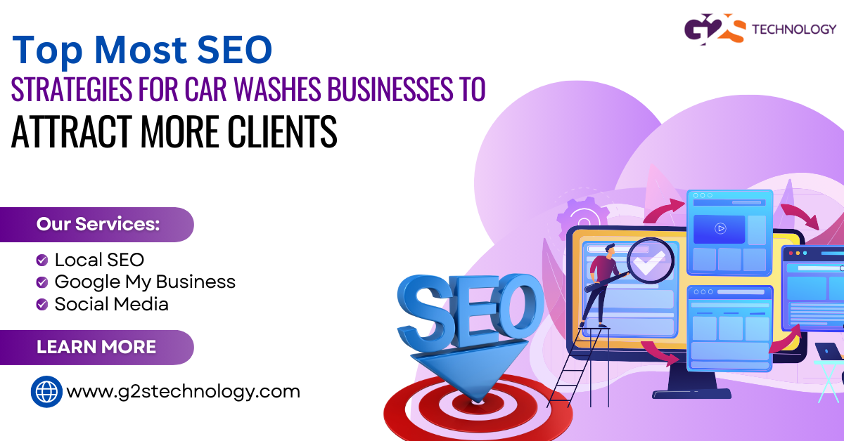 Top Most SEO Strategies for Car Washes Businesses to Attract More Clients