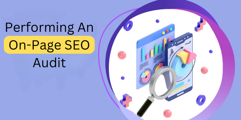  Performing An On-Page SEO Audit