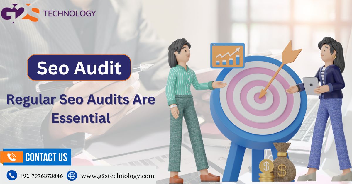 Why Regular Seo Audits Are Essential For Website Health And Business Growth