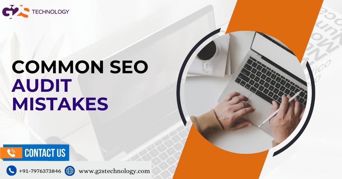 Common SEO Audit Mistakes and How to Avoid Them