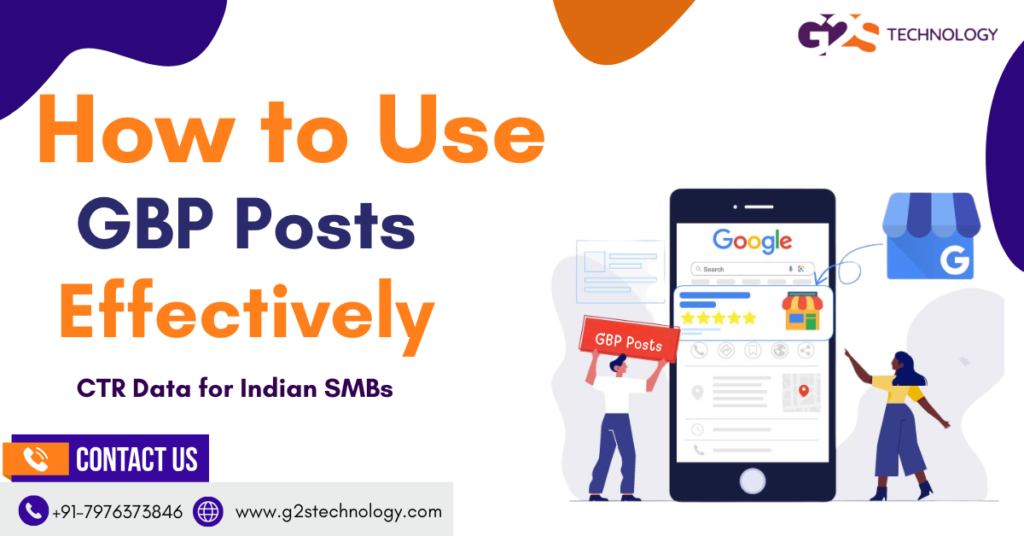 How to Use GBP Posts Effectively Posting Cadence, Formats & CTR Data for Indian SMBs